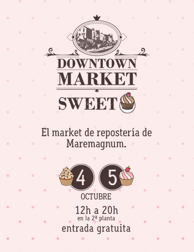 Downtown Market Sweet Maremagnum